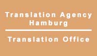 Translation agency Hamburg, translation office, translation company, professional translation, document translation, online translator, translate english to german, german english translation, german translation, french translator, spanish translator, interpreter, website translator, certified translation, legal translation